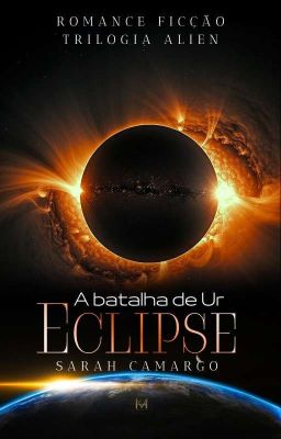 ECLIPSE: A batalha em Ur. TRILOGIA ALIEN - Livro 02