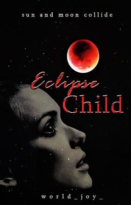 Eclipse Child |✔|