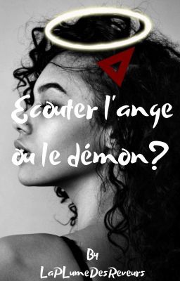 Écouter l'Ange ou le Démon? 