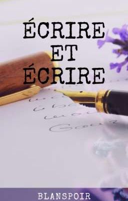 Écrire et Écrire : Exercices d'écriture