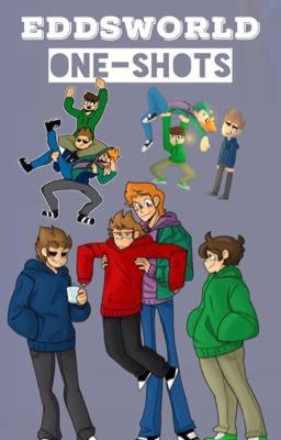 EddsWorld One-Shots!