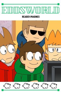 •EddsWorld X Reader • Imagines•