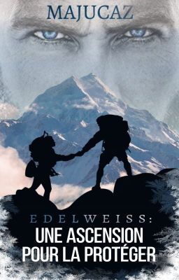 EDELWEISS : Une ascension pour la protéger  (Tome 1 )