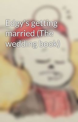 Edgy's getting married (The wedding book)