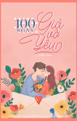 [EDIT] 100 NGÀY GIẢ VỜ YÊU - TRỌNG HI