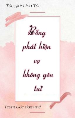 [Edit] Bỗng phát hiện vợ không yêu tui