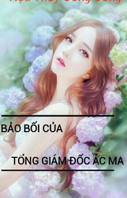 [ EDIT//Chuyển Ver ] *Bảo bối của Tổng giám đốc ác ma*^•^ 