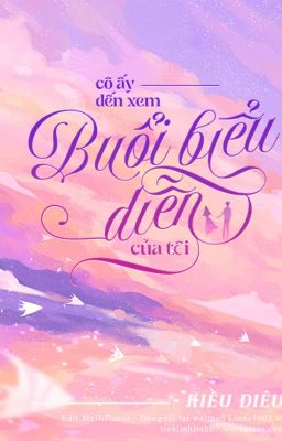 [EDIT] Cô Ấy Đến Xem Buổi Concert Của Tôi