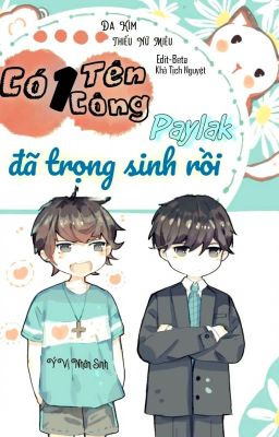 [Edit] Có một tên công PAYLAK đã TRỌNG SINH rồi  - Đa Kim Thiếu Nữ Miêu