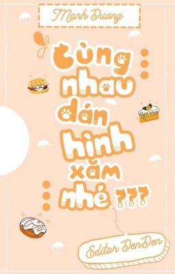 [EDIT/ĐAM MỸ] CÙNG NHAU DÁN HÌNH XĂM NHÉ???