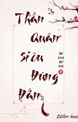 [Edit/đam mỹ] Thần Quân Siêu Đứng Đắn