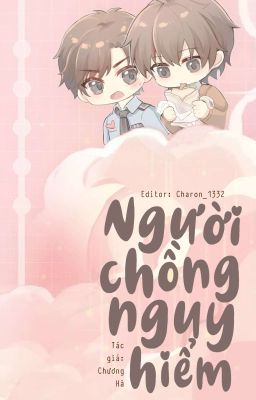 [ Edit - Đam Mỹ/ Thô Tục ] Người Chồng Nguy Hiểm - Ngoại Truyện 