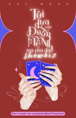 [EDIT] [ĐAM MỸ] Tôi dựa vào đoán mệnh mà phá đảo showbiz