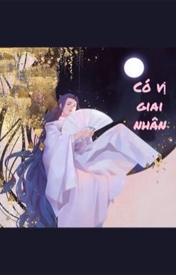 [Edit-ĐM] Có vị giai nhân