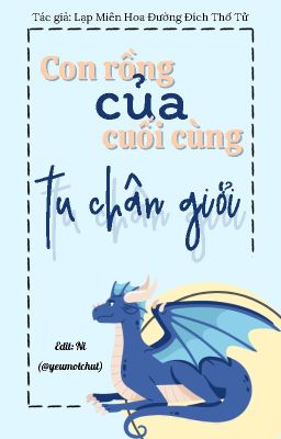 [EDIT_ĐM] CON RỒNG CUỐI CÙNG CỦA TU CHÂN GIỚI