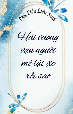 [Edit/ĐM] Hải vương vạn người mê lật xe rồi sao.