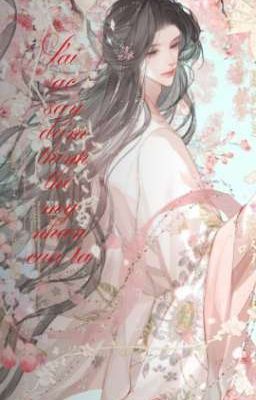 [EDIT/ĐM] Vai ác say đắm thịnh thế mỹ nhan của ta