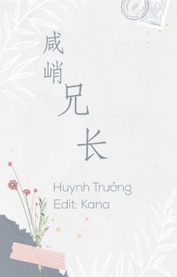 [Edit][Đồng nhân văn-Hi Trừng] Huynh Trưởng