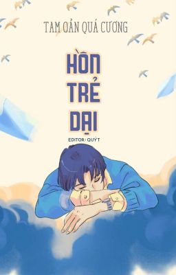 [Edit | Finished] Hồn Trẻ Dại