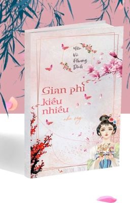 [ Edit ] Gian phi kiều nhiều như vậy - Yên Vũ Phương Đinh