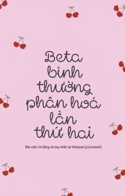 [EDIT HOÀN-ABO] Beta Bình Thường Phân Hóa Lần Thứ Hai