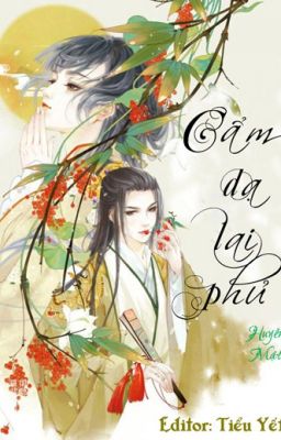 [EDIT HOÀN] CẨM DẠ LAI PHỦ - HUYỀN MẬT [CỔ ĐẠI]