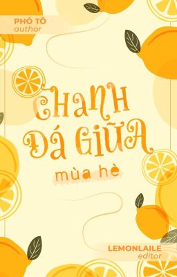 [EDIT/Hoàn] Chanh Đá Giữa Mùa Hè - Phó Tô