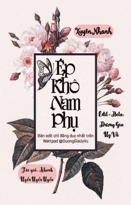 [EDIT - Hoàn][Mau Xuyên-H] ÉP KHÔ NAM PHỤ