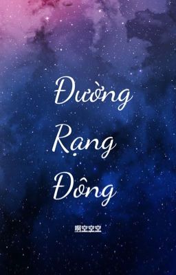 (Edit - Hoàn OnElk/XunGao) Đường Rạng Đông