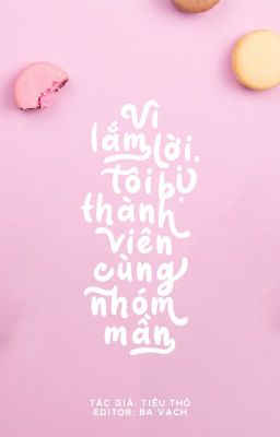 [Edit]|Hoàn| Vì lắm lời, tôi bị thành viên cùng nhóm mần