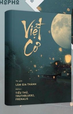 [EDIT - HOÀN] VIỆT CƠ - Lâm Gia Thành