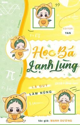 [Edit] HỌC BÁ LẠNH LÙNG LÀ QUỶ LÀM NŨNG - Mạnh Dương