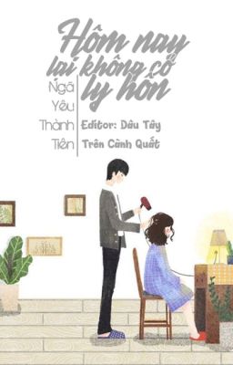 [Edit] Hôm nay lại không có ly hôn