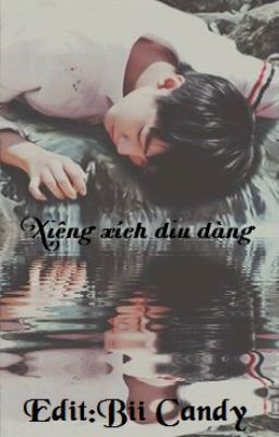 [Edit] [KaiYuan] Xiềng xích dịu dàng