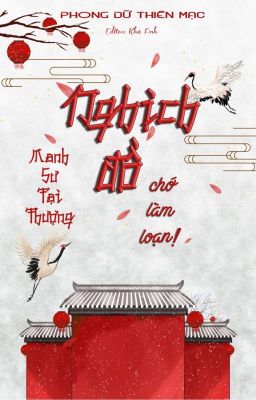 [EDIT] Manh sư tại thượng: Nghịch đồ chớ làm loạn