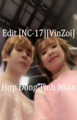 Edit[NC-17][VinZoi]Hợp Đồng Tình Nhân