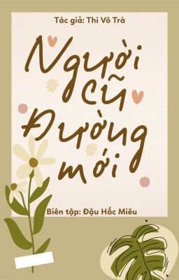 [EDIT/NGỌT/HOÀN] NGƯỜI CŨ ĐƯỜNG MỚI - THI VÔ TRÀ.