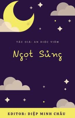 [Edit] Ngọt Sủng - An Diệc Viêm