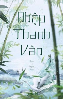 [EDIT] NHẬP THANH VÂN - Bạch Lộ Thành Song