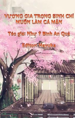 [EDIT/ON GOING] VƯƠNG GIA TRỌNG SINH CHỈ MUỐN LÀM CÁ MẶN