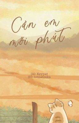 [Edit|Oneshot] [Jenle] Cần em mỗi phút