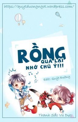 EDIT - Rồng qua lại nhớ chú ý!!