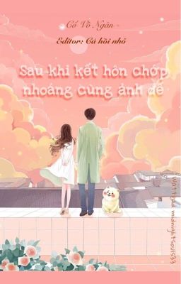 |EDIT| Sau khi kết hôn chớp nhoáng cùng ảnh đế 