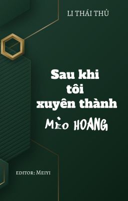 [EDIT] Sau khi tôi xuyên thành mèo hoang