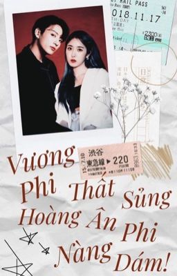 [edit/Sinkook]Vương phi thất sủng : Hoàng Ân Phi nàng dám ! 