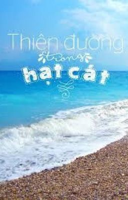 [Edit] Thiên đường trong một hạt cát - Na Khẩu Trùng