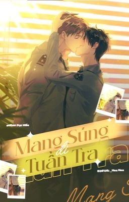 [Edit/THÔ TỤC] Mang súng đi tuần tra