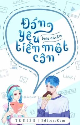 [Edit tiếp] Đáng yêu bao nhiêu tiền một cân - Tê Kiến - Kem