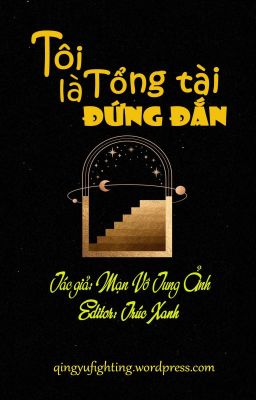 [Edit] Tôi Là Tổng Tài Đứng Đắn - Mạn Vô Tung Ảnh