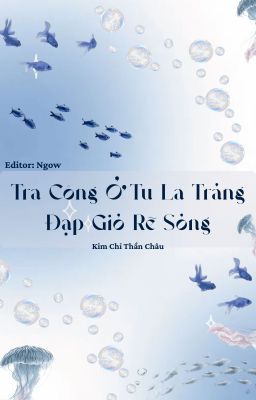 [EDIT] Tra Công Ở Tu La Tràng Đạp Gió Rẽ Sóng -  Kiếm Chỉ Thần Châu